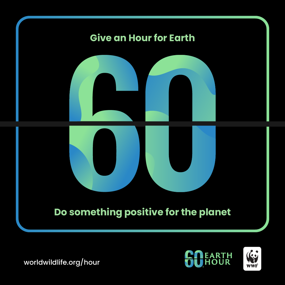 Earth Hour 2024 WWF Give an Hour for Earth